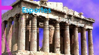 Esportes
 Foram os gregos que desenvolveram os Jogos Olímpicos. Aconteciam de
quatro em quatro anos na cidade grega de Olímpia. Era uma
homenagem aos deuses, principalmente a Zeus (deus dos deuses). Atletas
de diversas cidades gregas se reuniam para disputarem esportes como,
por exemplo, natação, corrida, arremesso de disco entre outros. Os
vencedores das Olimpíadas eram recebidos em suas cidades como
verdadeiros heróis.
 