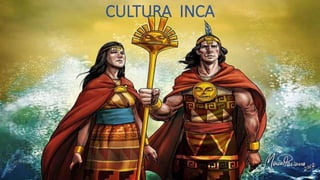 CULTURA INCA 
 