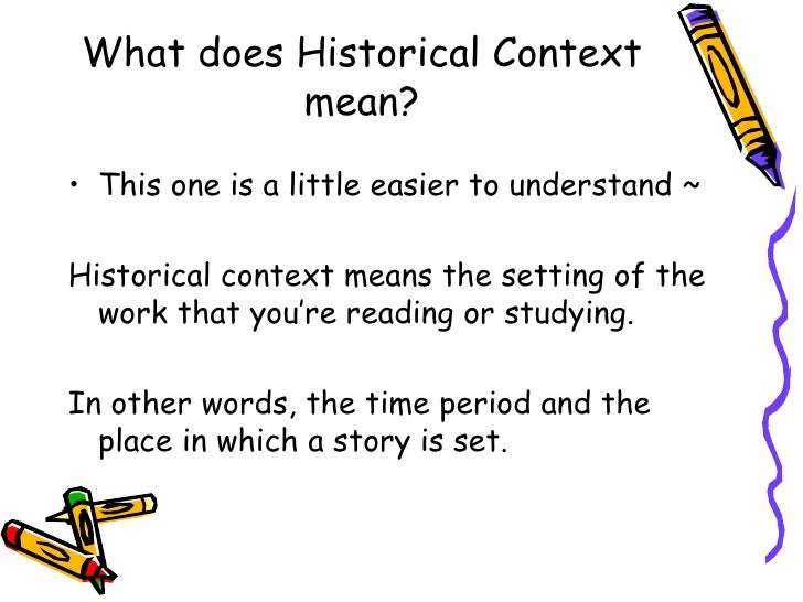 Describe The Historical And Social Context From