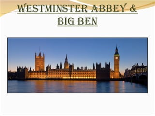 Westminster Abbey & Big Ben 