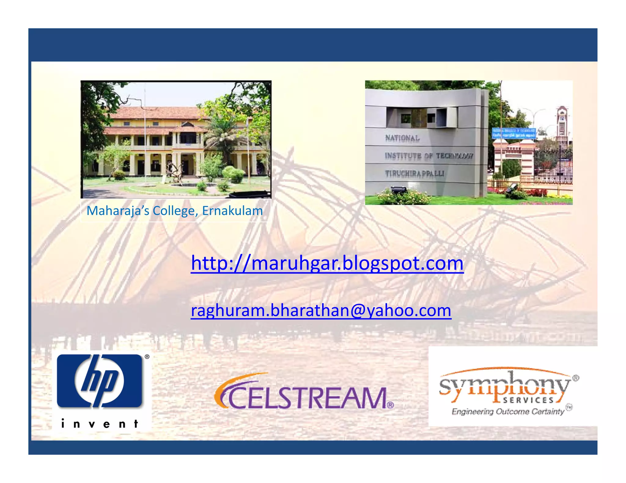 Maharaja’s College, Ernakulam


                 http://maruhgar.blogspot.com

                 raghuram.bharathan@yahoo.com
 