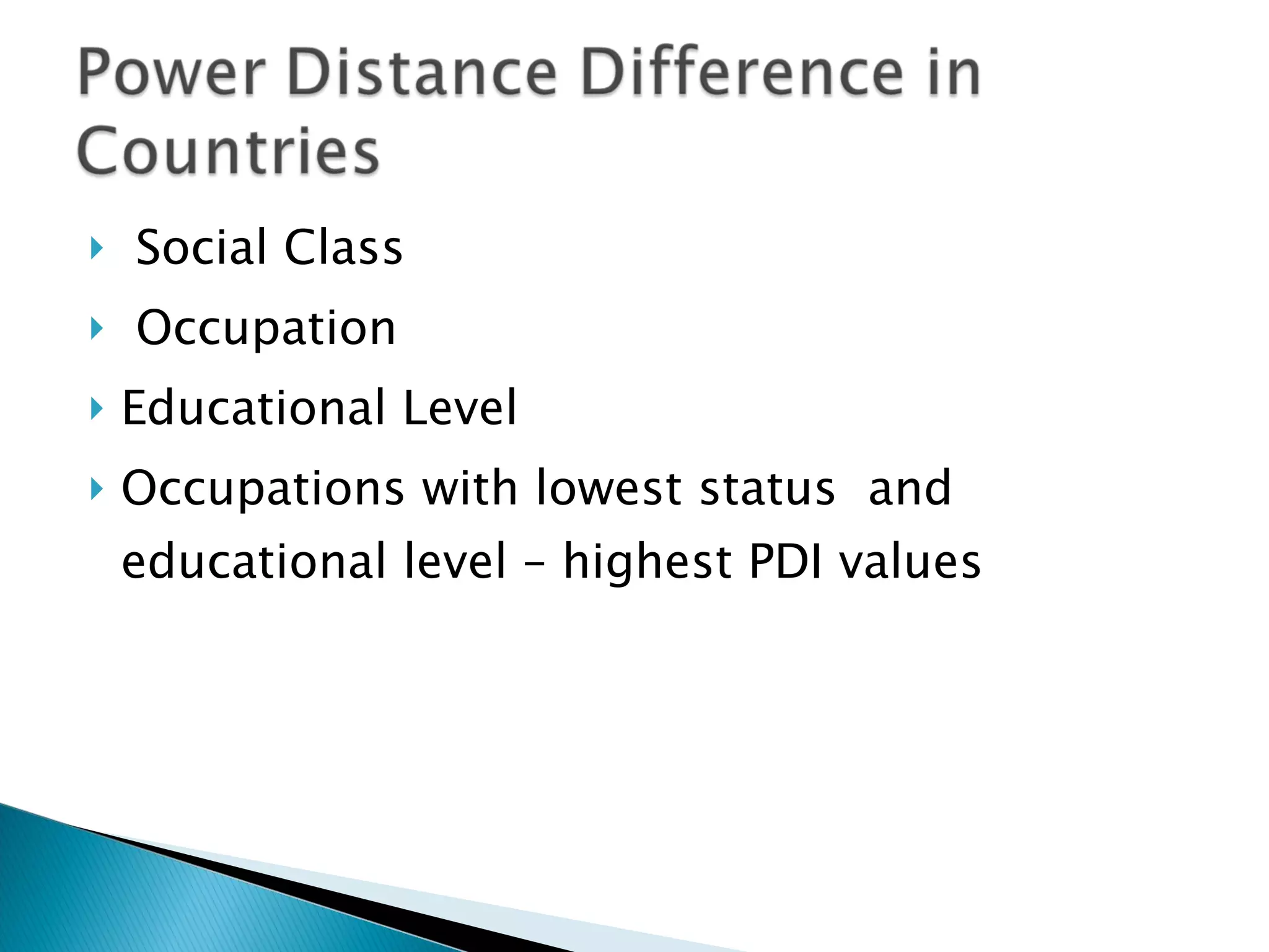 Social Class Occupation Educational Level Occupations with lowest status  and educational level – highest PDI values 