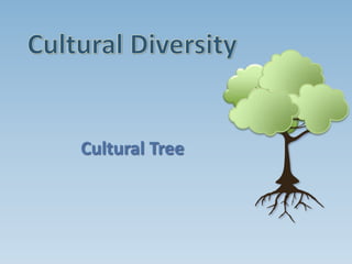 Cultural Tree
 