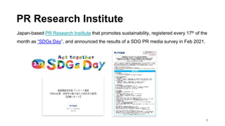 Japan-based PR Research Institute that promotes sustainability, registered every 17th of the
month as “SDGs Day”, and anno...