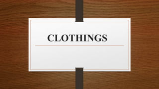 CLOTHINGS
 