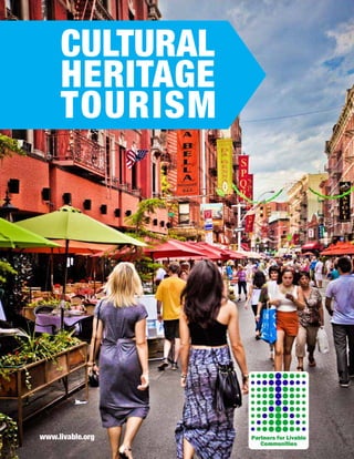 CULTURAL
HERITAGE
TOURISM
www.livable.org
 
