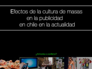 Cultura de masas en la publicidad en chile