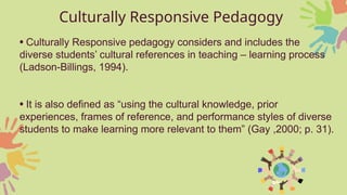 Culturally Responsive Pedagogy Theory and Practice.pptx
