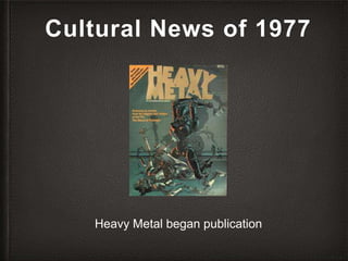 Cultural News of 1977. Arts, News, And New York City