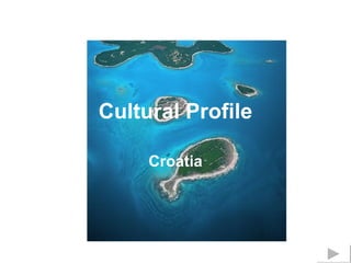 Cultural Profile Croatia 