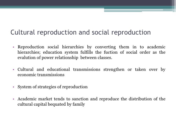 Cultural Reproduction And Social Reproduction