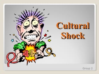 Cultural Shock Group 2 