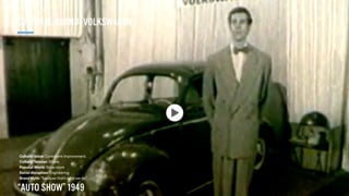 “AUTO SHOW” 1949
Cultural Value: Consistent improvement.
Cultural Tension: Showy
Populist World: Show room
Social disruption: Engineering
Brand Myth: “Because that’s what we do”
CULTURAL BRAND: VOLKSWAGEN
 