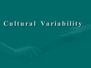 Cultural Variability 