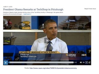 Fonte: http://www.c-span.org/video/?320014-2/president-obama-economy 
 