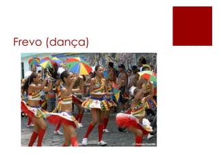 Frevo (dança) 
 