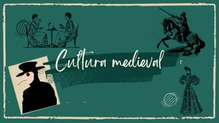 Cultura medieval r
 