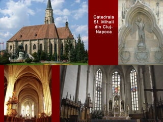 Catedrala
Sf. Mihail
din Cluj-
Napoca
 