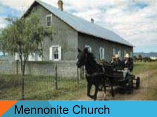 Mennonite Church 
 