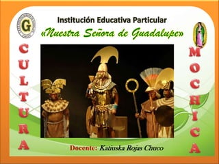 Docente: Katiuska Rojas Chuco