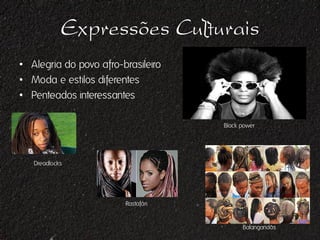 Cultura negra / Afro-Brasileira