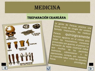 MEDICINA
TREPANACIÓN CRANEÁNA

 