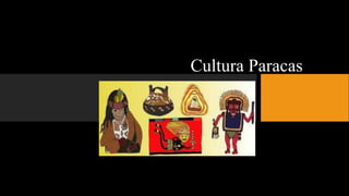 Cultura Paracas
 