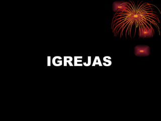 IGREJAS 