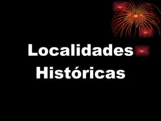 Localidades Históricas 