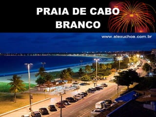 PRAIA DE CABO BRANCO 