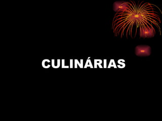 CULINÁRIAS 