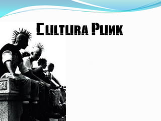 Cultura Punk
 