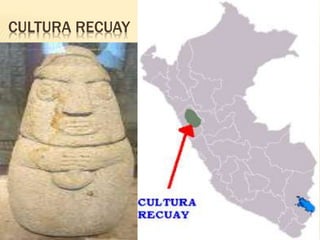 CULTURA RECUAY
 
