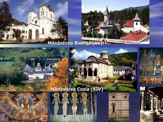 Mănăstirea Bistriţa (XV)




 Mănăstirea Cozia (XIV)
 