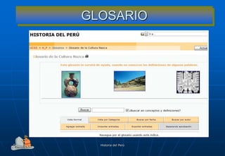 GLOSARIO




04/03/2010     Historia del Perú
 