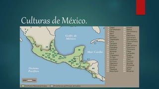 Culturas de México.
 