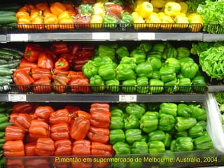 Pimentão em supermercado de Melbourne, Austrália, 2004.
 