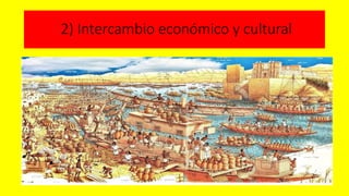 2) Intercambio económico y cultural
 