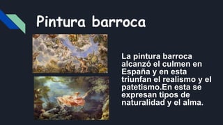 Pintura barroca
La pintura barroca
alcanzó el culmen en
España y en esta
triunfan el realismo y el
patetismo.En esta se
ex...