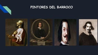 PINTORES DEL BARROCO
 