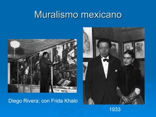 Muralismo mexicano Diego Rivera; con Frida Khalo 1933 