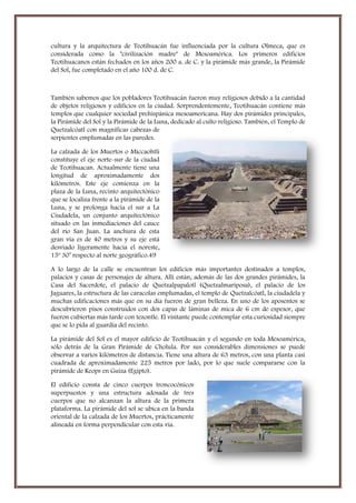 cultura y la arquitectura de Teotihuacán fue influenciada por la cultura Olmeca, que es considerada como la "civilización ...