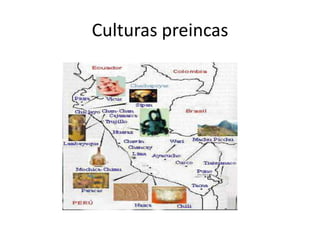 Culturas preincas
 