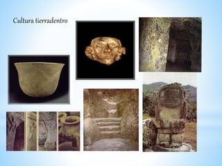 Cultura tierradentro
 