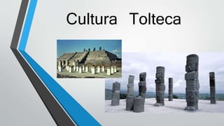 Cultura Tolteca
 