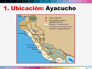 1. Ubicación: Ayacucho

 