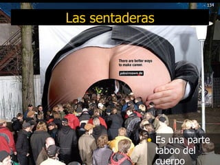 Las sentaderas Es una parte taboo del cuerpo 134 