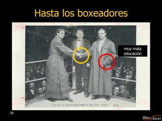 Hasta los boxeadores muy mala educación 
