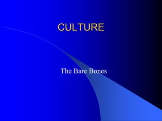 CULTURE



The Bare Bones
 