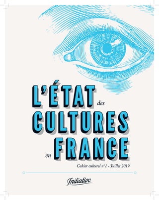 des
en
Cahier culturel n°1 - Juillet 2019
 